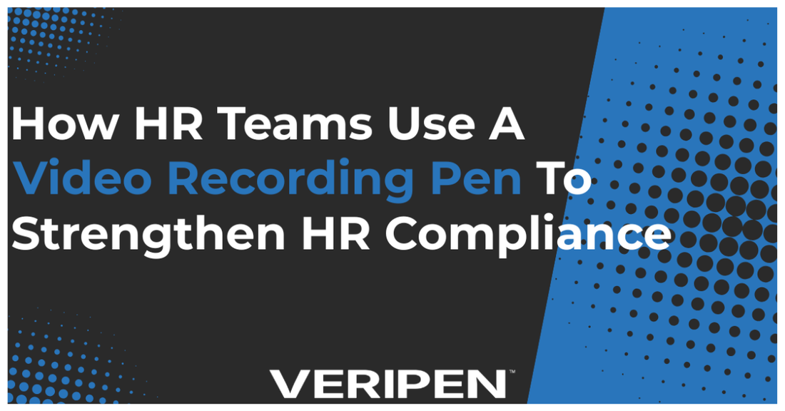 How HR Teams Use a Video Recording Pen to Strengthen HR Compliance