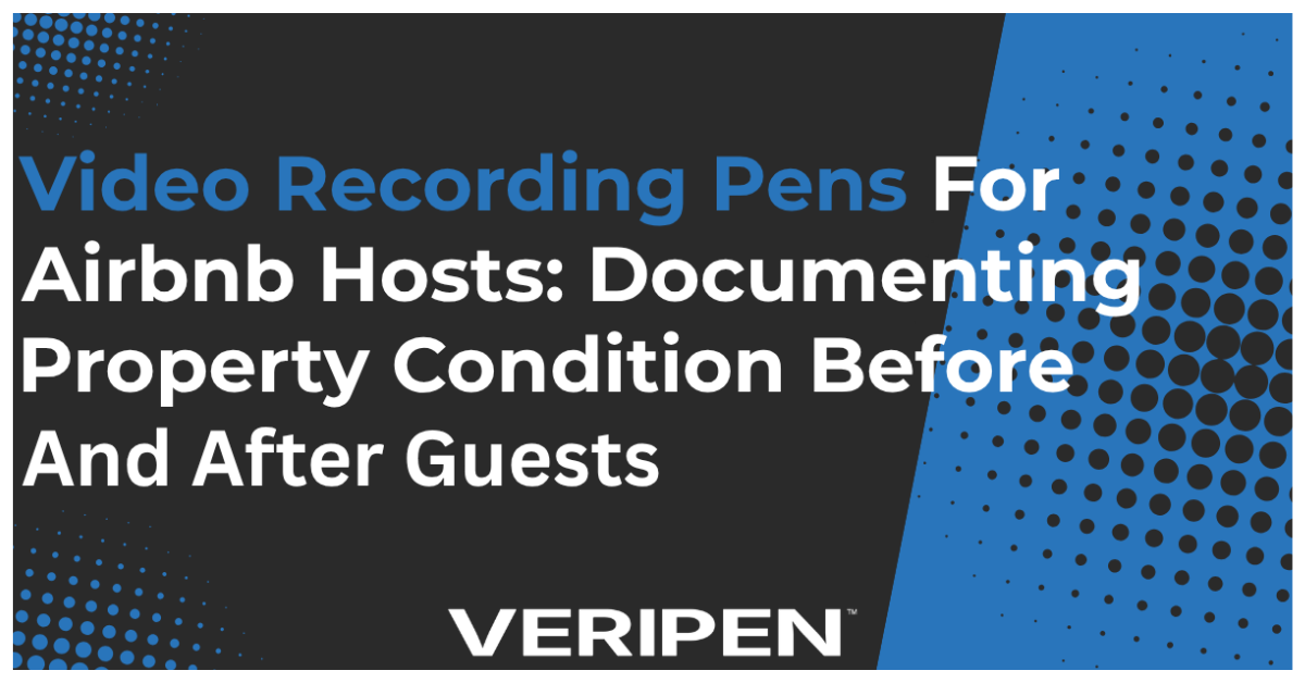 Video Recording Pens for Airbnb Hosts: Documenting Property Condition Before and After Guests