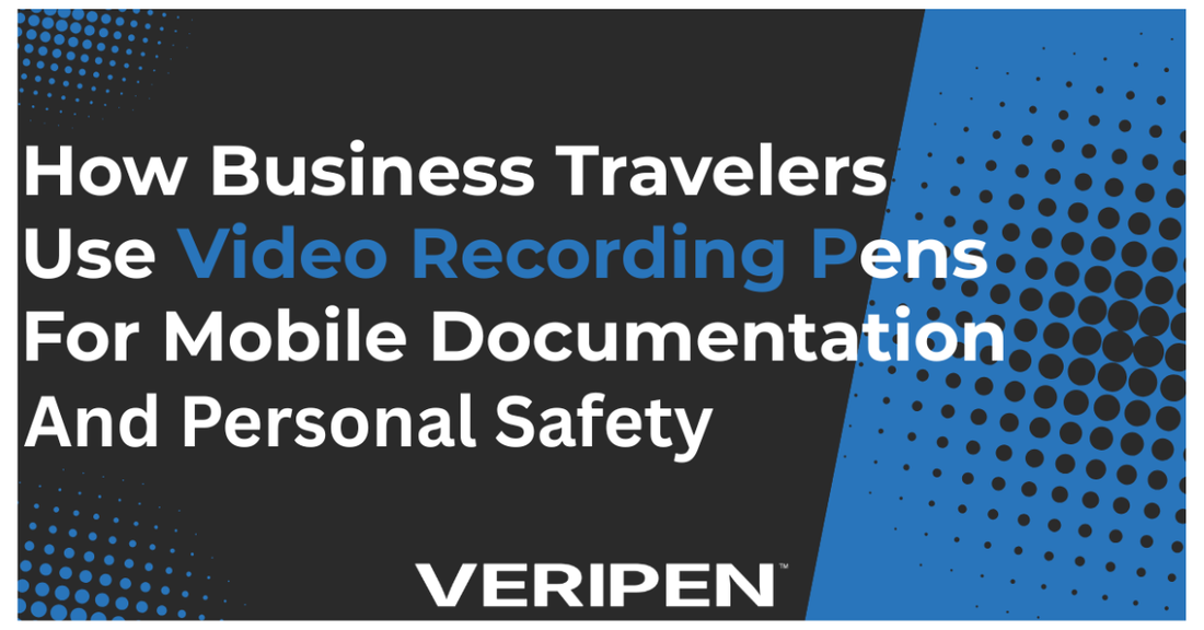 How Business Travelers Use Video Recording Pens for Mobile Documentation and Personal Safety
