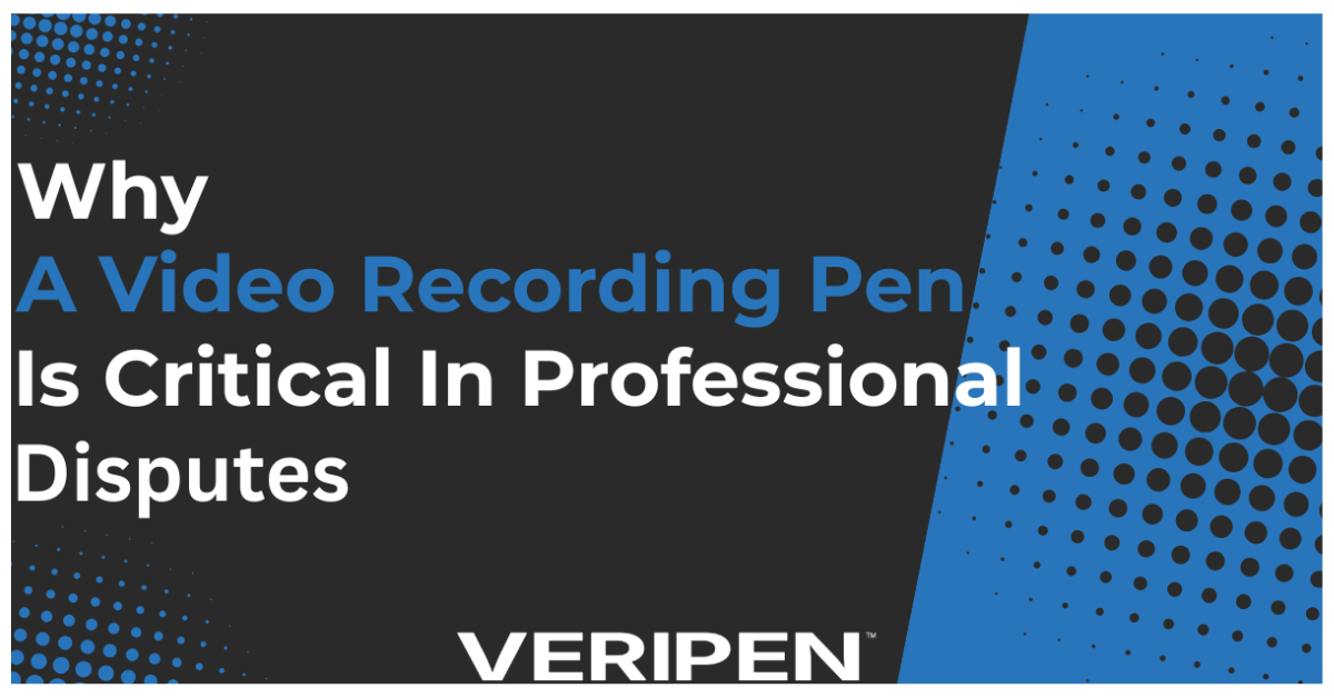 Why a Video Recording Pen Is Critical in Professional Disputes