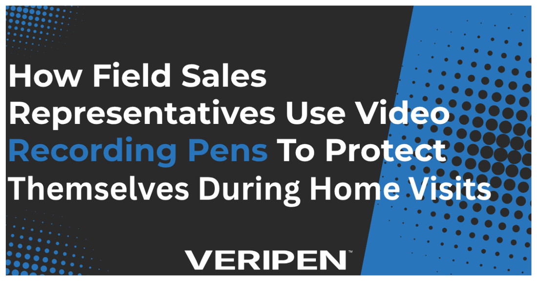 How Field Sales Representatives Use Video Recording Pens to Protect Themselves During Home Visits