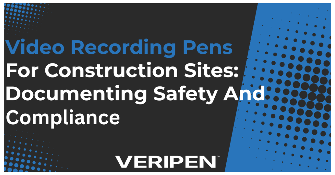 Video Recording Pens for Construction Sites: Documenting Safety and Compliance
